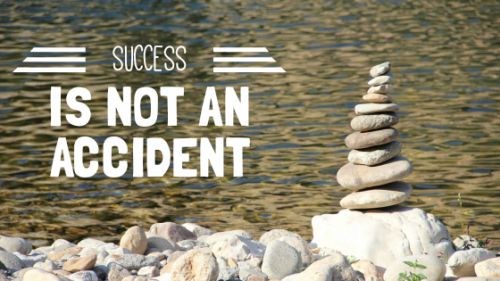 success is not an accident
