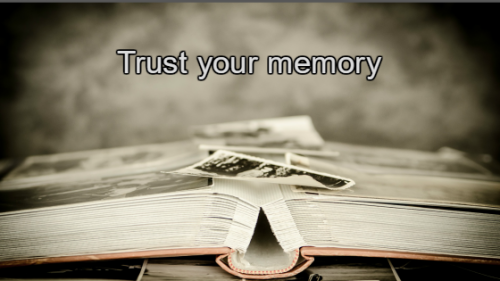 trust your memory