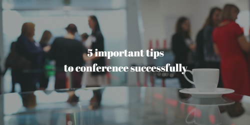 5 important tips to conference successfully