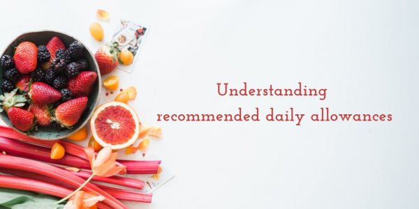 Understanding recommended daily allowances