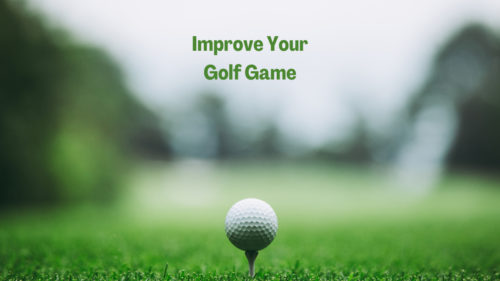 improve your golf game