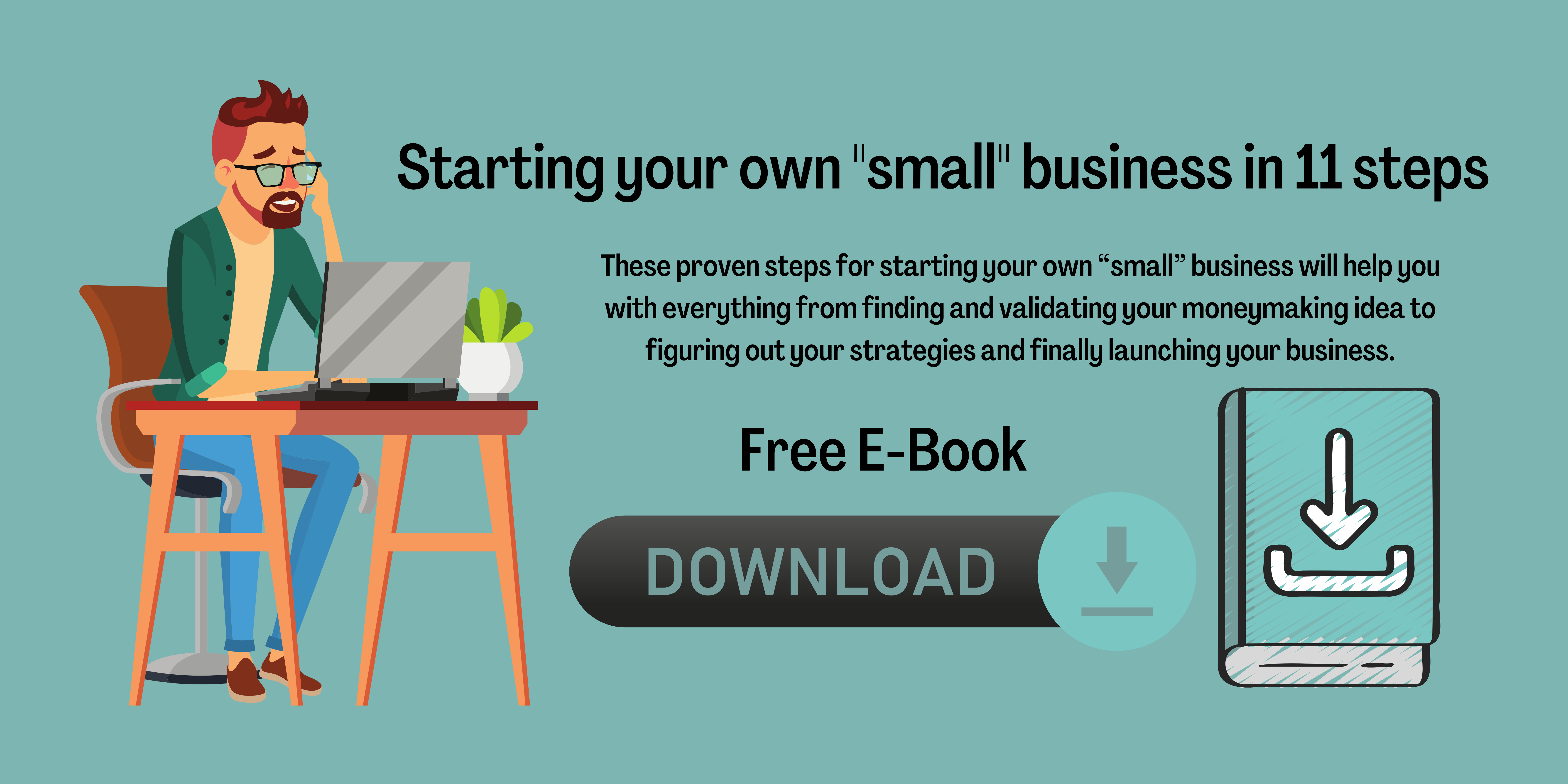 Starting your own small business in 11 steps Start yourBusiness E-Book