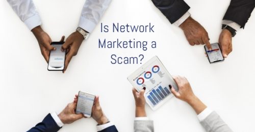 Is Network Marketing a Scam?