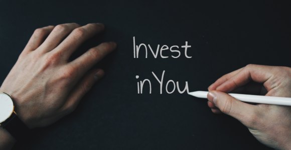 Invest in you