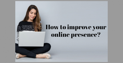 How to improve your online presence?